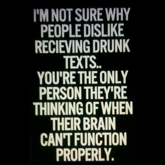 pollutedbrain:  sweetlilmama:  Being #honest #drunktext #drunktexting #quotes #trueshit