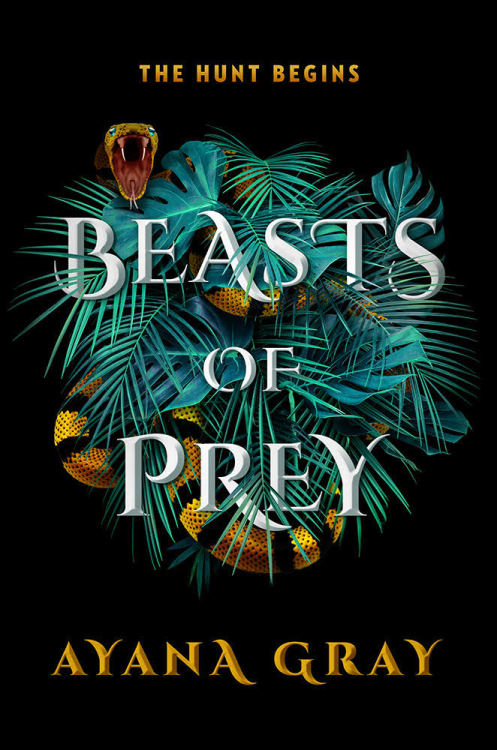 curlyhairedbibliophile: Cover Art | Beasts of Prey by Ayana GrayIn this much-anticipated series open