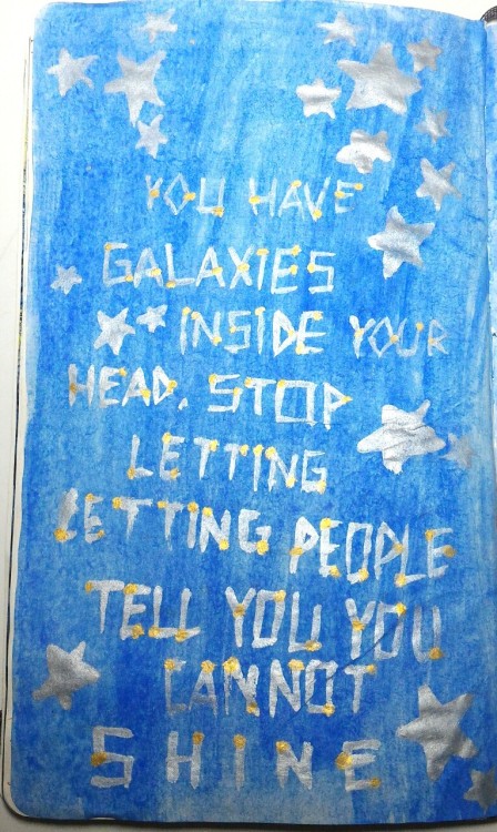vernorexiia:// you have galaxies inside your head, stop letting letting people tell you you cannot s