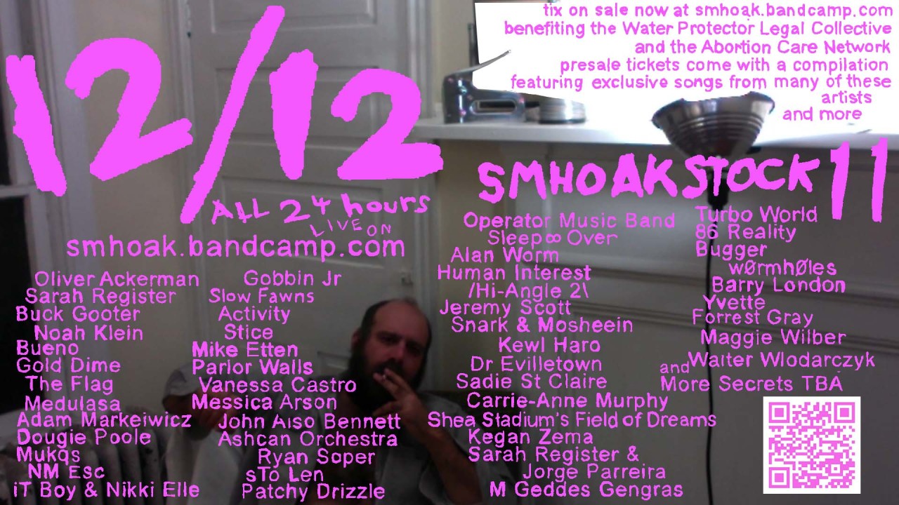 12/12 SMHOAKSTOCK XI !!! Benefitting the Water Protectors Legal Collective & Abortion Care Network. When you grab tix [smhoak.bandcamp.com] you also get a free comp featuring most of these artists:).