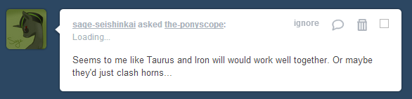 the-ponyscope:  Taurus: “Come to think of it… Benchpressing goats was an oddly