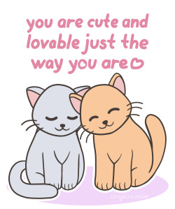 inspiremoe:You are cute and lovable just