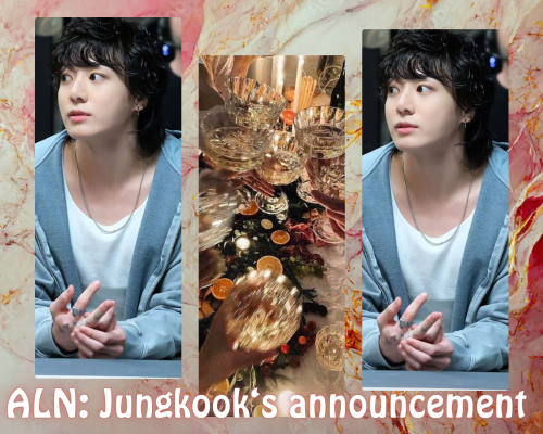 ALN: Jungkook's Announcement