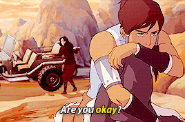 hairbender-asami:  Are you okay?  