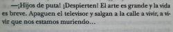 Sin la música la vida sería un error.