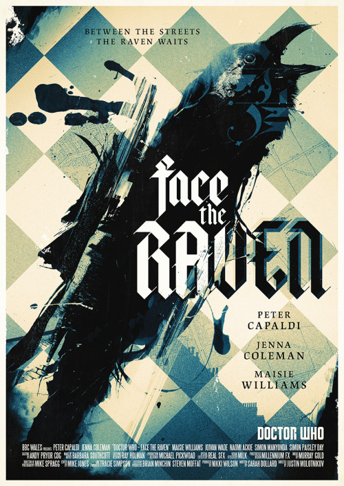 Here’s Stuart Manning’s poster design for tonight’s episode of Doctor Who, Face the Raven!Follow Who
