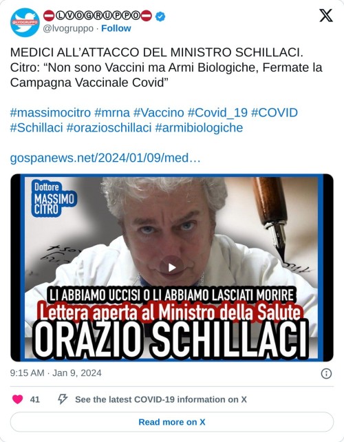 MEDICI ALL’ATTACCO DEL MINISTRO SCHILLACI. Citro: “Non sono Vaccini ma Armi Biologiche, Fermate la Campagna Vaccinale Covid”#massimocitro #mrna #Vaccino #Covid_19 #COVID #Schillaci #orazioschillaci #armibiologichehttps://t.co/yE3Ma63Xdt pic.twitter.com/I1rtWy0O3f  — ⛔️ⓁⓋⓄⒼⓇⓊⓅⓅⓄ⛔️ (@lvogruppo) January 9, 2024