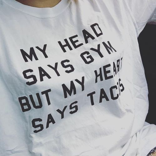 T A C O S #myheadsaysgymbutmyheartsaystacos #thestruggle #tacosarelife #mexicansbelike #weekend