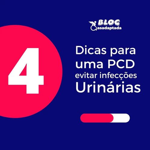 4 DICAS PARA UMA PCD EVITAR INFECÇÕES DE URINA&hellip; 1. Beber bastante líquido 2. Evitar o uso pro