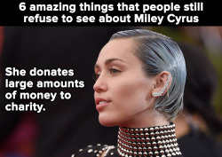 micdotcom:  It’s time we stop ignoring all of the amazing things Miley Cyrus has done Miley Cyrus is a polarizing figure. Thanks to her risque videos and online presence, many believes she’s just “another child star turned train wreck.”  And