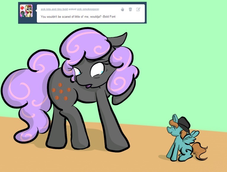 ask-lola-and-tiny-bold:  Believe me, if I was a leprepone, somepony found my pot