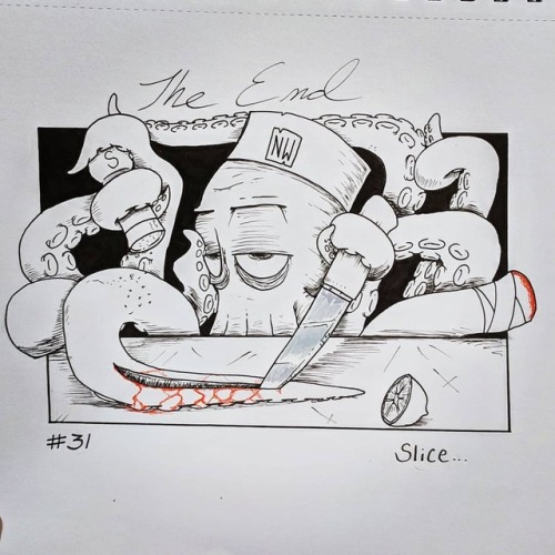 #inktober Day 31: Slice&hellip;. Well, it&rsquo;s over&hellip;. They weren&rsquo;t all great, but co