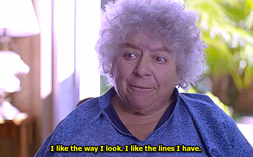 biscuitsarenice:  Actress, Miriam Margolyes: When you know your worth, you know your worth.