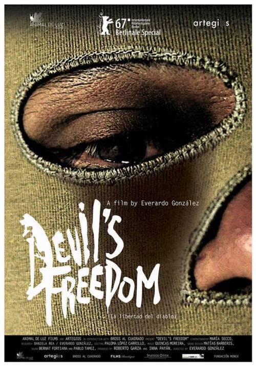 First look at the poster for Devil’s Freedom (La Libertad Del Diablo)(World Premiere at Berlinale)