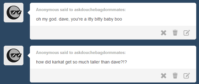 askdouchebagdormmates:  DAVE: i just have a lot of tall friends i swear 