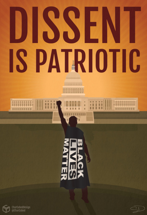 alwaysanoriginal: “Dissent is patriotic” is courtesy of the amazing ACLU. I’ve wan