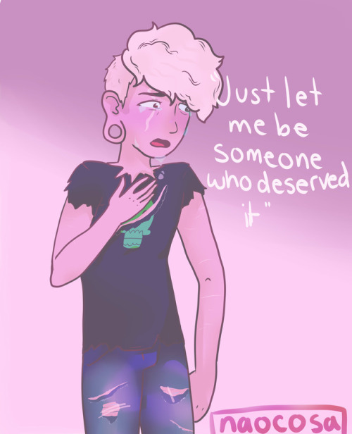 Just Let Me Be Someone Who Deserved It