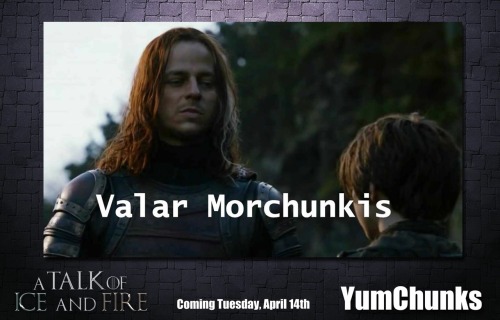We&rsquo;re getting closer and closer to the premiere of season 5 of Game of Thrones! VALAR MORCHUNK