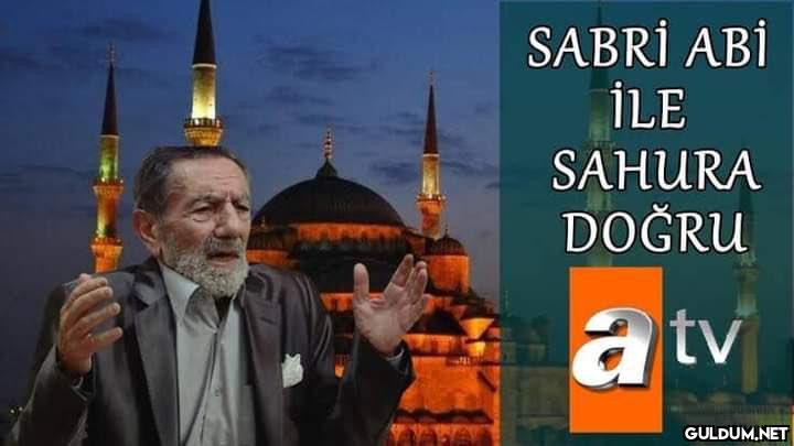 SABRİ ABİ İLE SAHURA DOĞRU...