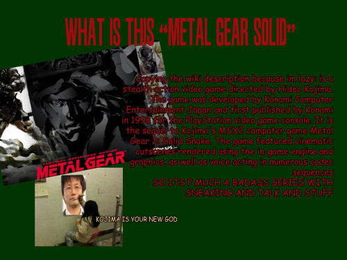 outerharem:  Made a MGS Powerpoint for two of my friends (one has tumblr) The extremely abridged version of MGS, ALMOST SPOILER FREE  