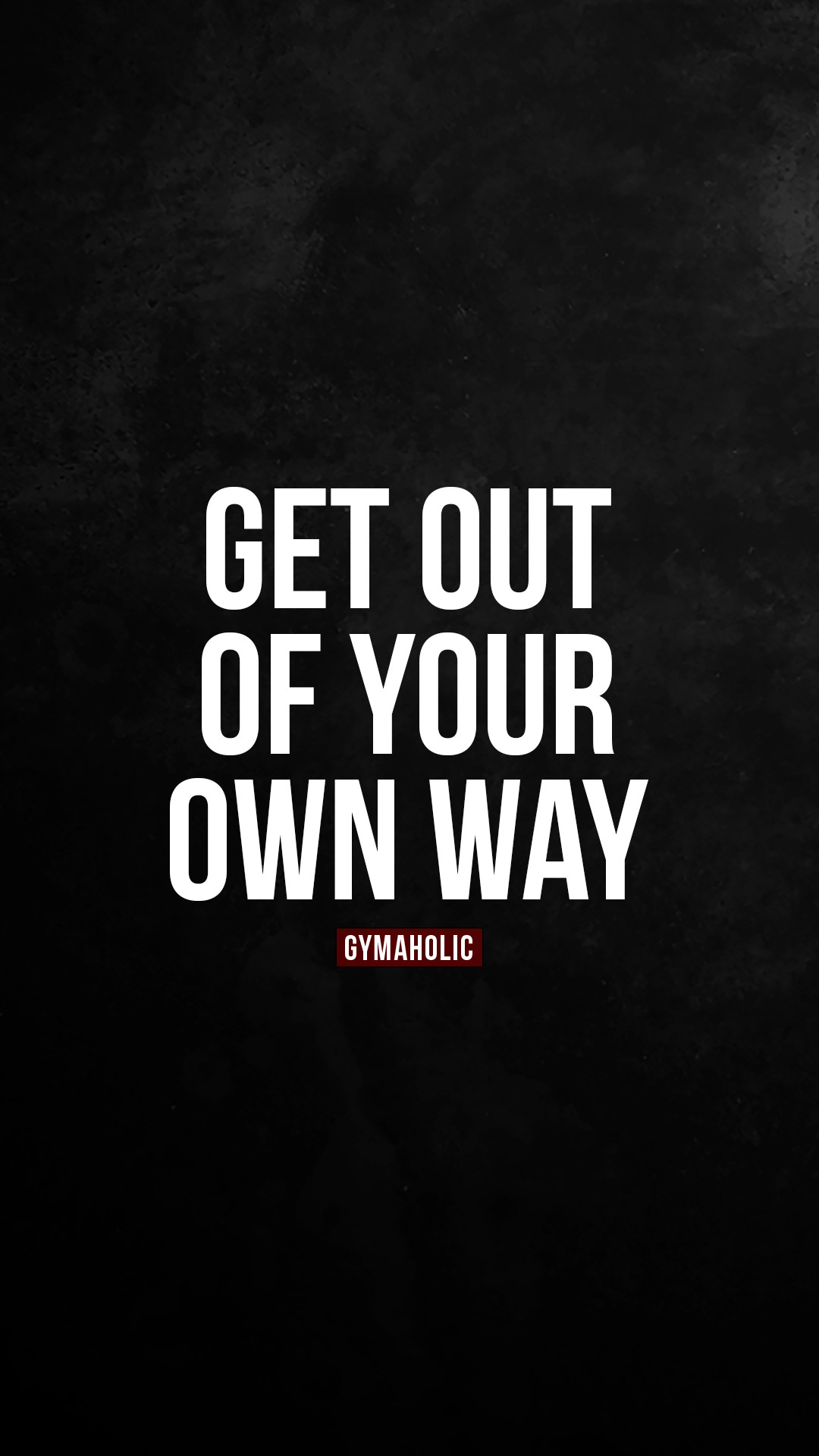 Get out of your own way