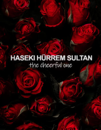 laurensgraham: hürrem sultan, haseki sultan of the ottoman empire “there has not been in 