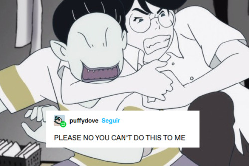 The Tatami Galaxy's Pretty Good.