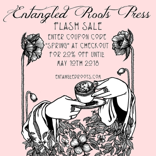Entangled Roots Press FLASH SALE! Happening now. Simply enter the coupon code “spring” at checkout t