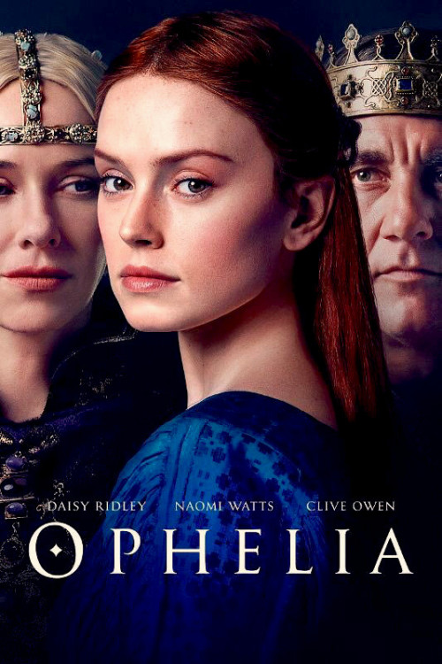 daisyridleysource:New poster of Ophelia starring Daisy Ridley, Naomi Watts &amp; Clive Owen.