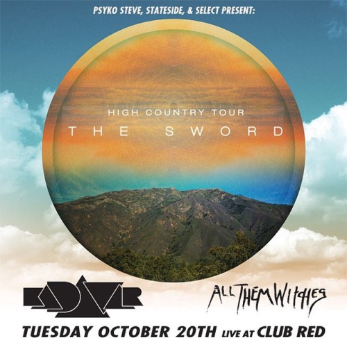 @TheSwordofficial bring their #HIGHCOUNTRYTOUR to Club Red on 10/20! With #kadavar @AllThemWitchesba