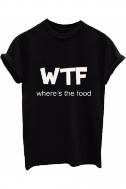 Nobodycould: Unisex Trendy Letter Tees  Wtf Where’s The Food   Kanye Attitude With