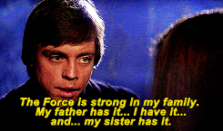 reyamidala:  Luke said those strong instincts of hers served as proof of the Force, evidence that it was working through her all the time.  (Bloodline) Bonus: 