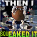 hot-gougar-in-your-area:jame7t:hey, is it cool if i squeak it in here? 