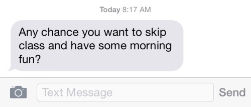bewwbs:  poetic:  Now that’s the kind of text I like to wake up to.  Can I get this?