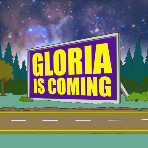 GLORIA IS COMING!