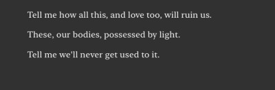 oxytekie:ALTALTALTALT(loosely) on light & love [devotion, desire & death]richard siken - crush // jenny slate - little weirds // duane michals - the illuminated man // attar of nishapur - the conference of the birds (translated by afkham darbandi