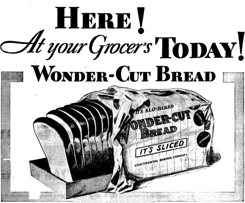 Today in History, January 18th, 1943,Sliced bread is banned in the United StatesCreated as a World W