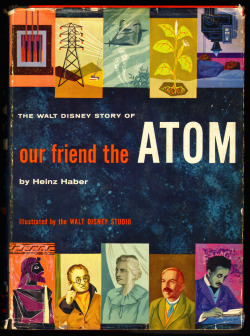 mucholderthen:  Our Friend the Atom [1956]