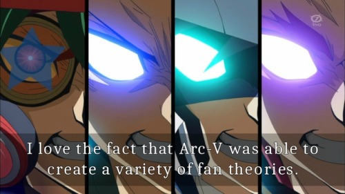 Confession:I love the fact that Arc-V was able to create a varitity of fan theories. Even though the