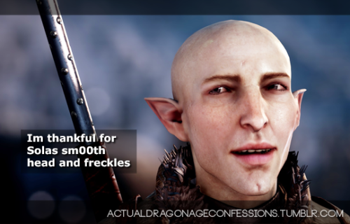 actualdragonageconfessions:Im thankful for Solas sm00th head and freckles