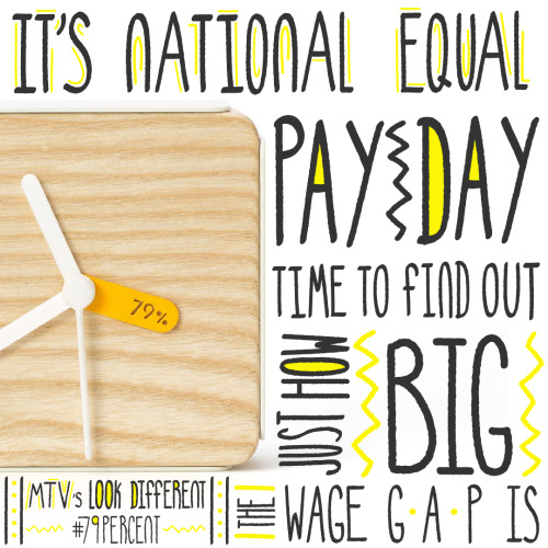 lookdifferentmtv:Real quick question for you on this v special National Equal Pay Day: If women are 