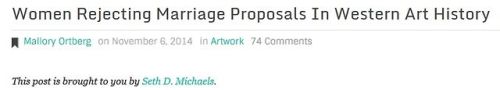 ozgeburcaka:    Women Rejecting Marriage Proposals In Western Art History  this is perfect, just see the whole post. 