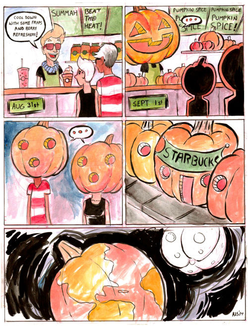 beesinmypants: ajsdraws: comixwarriors: The Pumpkin Spice comes closer and closer every year!  