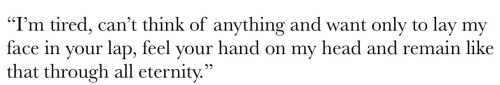 — Franz Kafka, from Letters To Milena