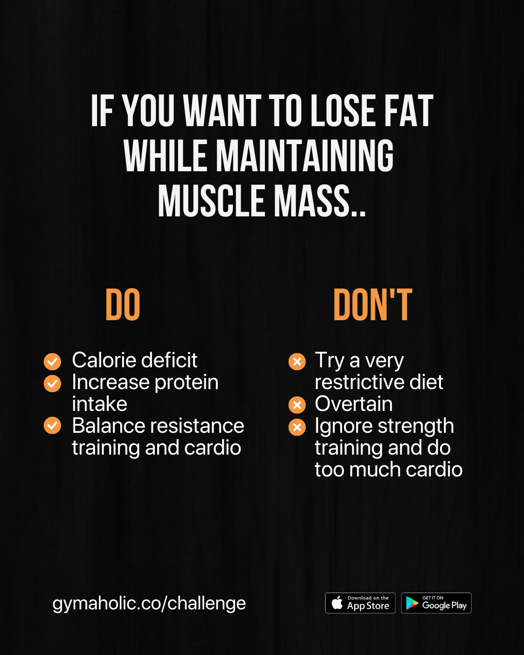 If you want to lose fat while maintaining muscle mass