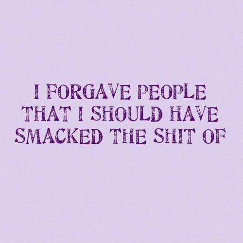 Honestly, I’m still working on this. Some people are so much harder to forgive. I know I need 