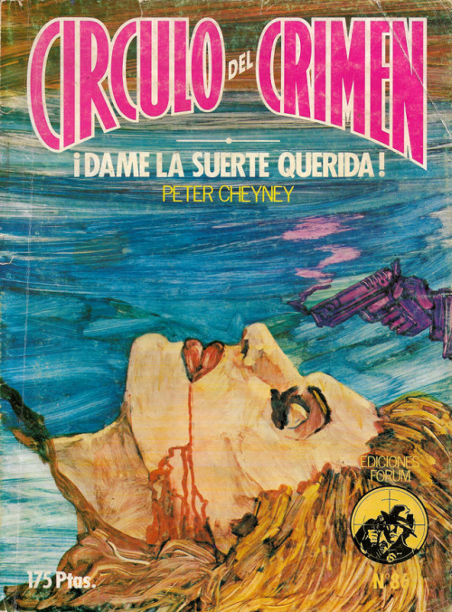 ¡Dame la suerte querida! (Your Deal, My Lovely), by Peter Cheyney (Circulo del Crimen Magazine, No. 86, 1984).From a street market in Seville, Spain.