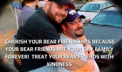 housebearsofatlanta:  CHERISH YOUR BEAR FRIENDSHIPS