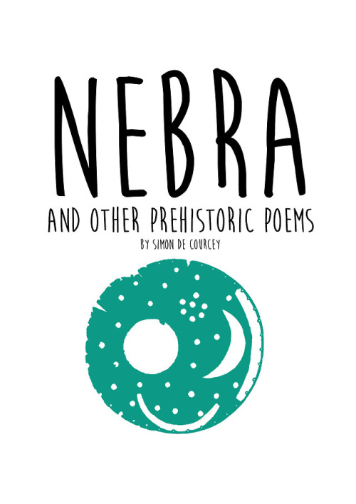 ‘Nebra’ Prehistoric Poetry Pamphlet, February 2018.More prehistoric poems coming soon!