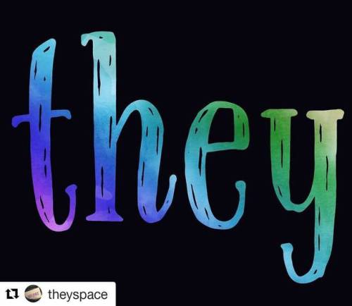 #Repost @theyspace (@get_repost)・・・Respect #nonbinary #nb #thisiswhatnblookslike #they #theysaid #th